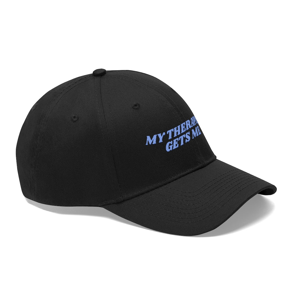 "My Therapist Gets Me" Hat