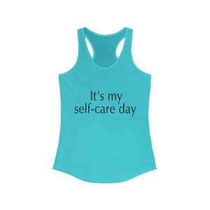 Open image in slideshow, &quot;It&#39;s My Self Care Day&quot; Racerback Tank
