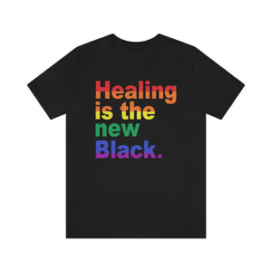 Open image in slideshow, Copy of Copy of Copy of Healing is the New Black Tee
