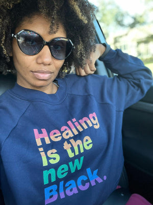"Healing is the New Black" Pullover Fleece Sweatshirt