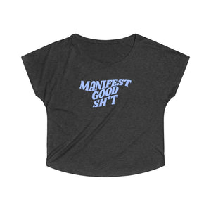 Open image in slideshow, &quot;Manifest Good Sh*t&quot; Dolman Shirt
