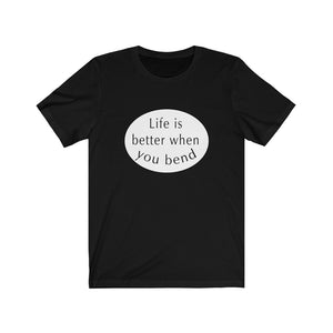 Open image in slideshow, &quot;Life is Better When You Bend&quot; Tee
