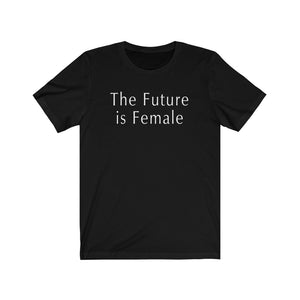 Open image in slideshow, &quot;The Future is Female&quot; Tee
