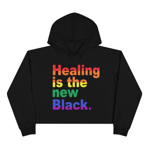 Open image in slideshow, &quot;Healing is the New Black&quot; Crop Hoodie
